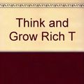 Cover Art for 9780671690755, Napoleon Hill's Classic: Think and Grow Rich! by Napoleon Hill