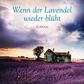 Cover Art for 9783734102028, Wenn der Lavendel wieder blüht: Roman by Fiona McIntosh