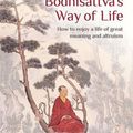 Cover Art for 9781910368749, Guide to the Bodhisattva's Way of LifeHow to Enjoy a Life of Great Meaning and Altruism by Buddhist Master Shantideva