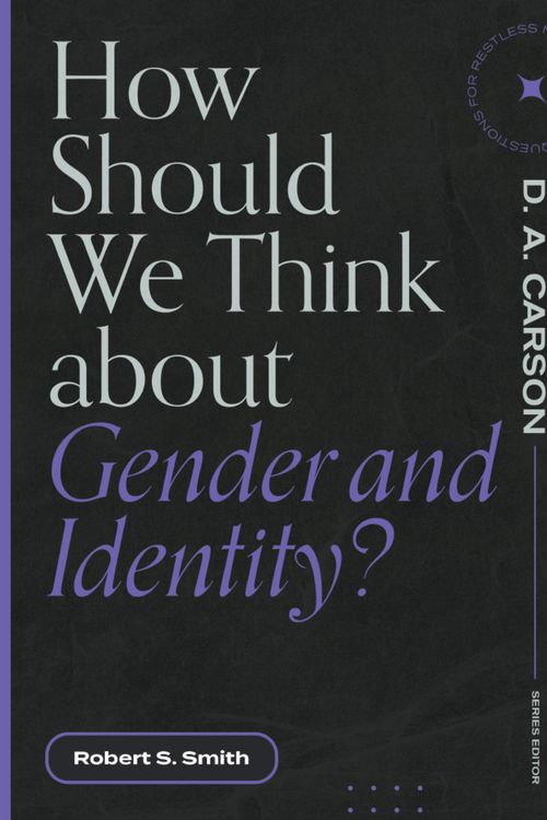 Cover Art for 9781683595151, How Should We Think about Gender and Identity? by Robert S. Smith