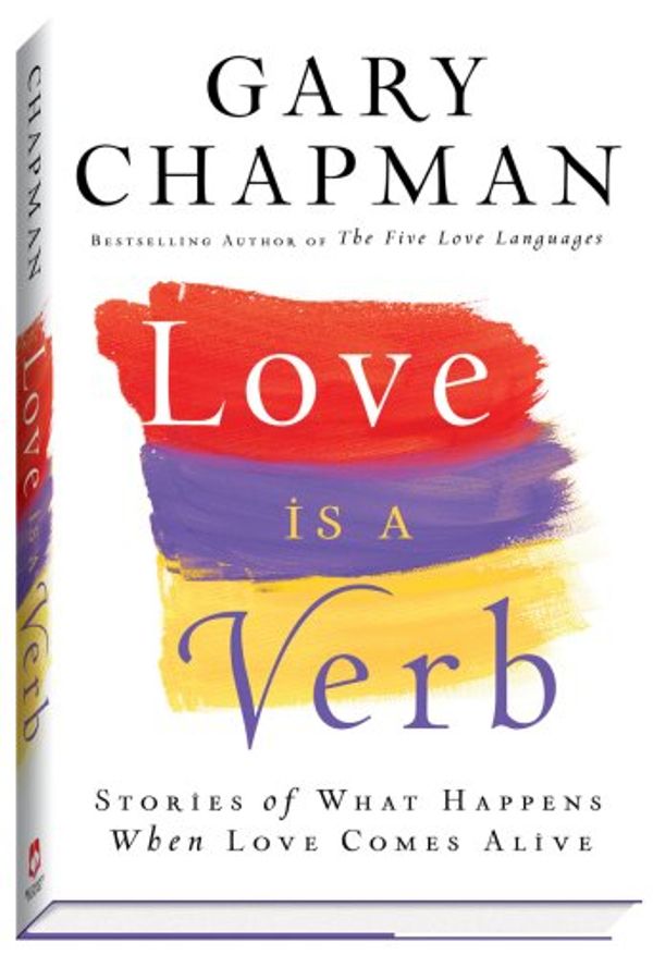 Cover Art for 9780764207068, Love is a Verb by Chapman Ph.D., Gary