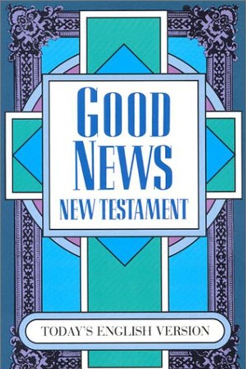 Cover Art for 9781585160310, Good News New Testament-TEV by American Bible Society