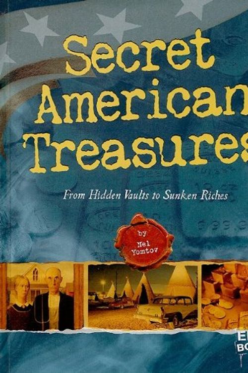 Cover Art for 9781429633581, Secret American Treasures by Nel Yomtov