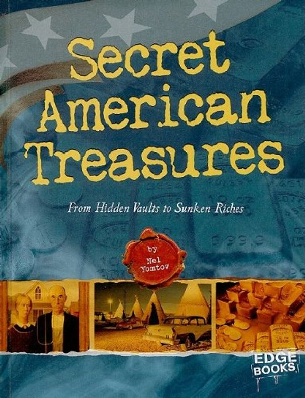 Cover Art for 9781429633581, Secret American Treasures by Nel Yomtov