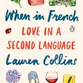 Cover Art for 9780143110736, When in French by Lauren Collins
