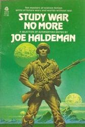 Cover Art for 9780380405190, Study War No More: A Selection of Alternatives by Joe Haldeman