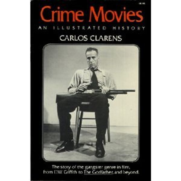 Cover Art for 9780393012620, Crime Movies by Carlos Clarens