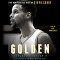 Cover Art for B06XCDFQBL, Golden: The Miraculous Rise of Steph Curry by Marcus Thompson