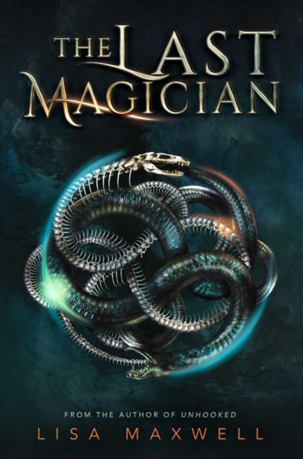 Cover Art for 9781534405318, The Last Magician by Lisa Maxwell