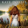 Cover Art for 9780648937135, Colours of Gold by Kaye Dobbie