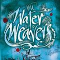 Cover Art for 9781405216371, The Water Weavers by Kai Meyer