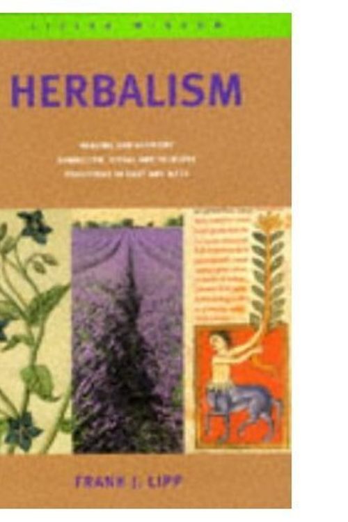 Cover Art for 9780316527507, Herbalism by Frank Joseph Lipp