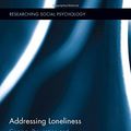Cover Art for 9781138026216, Addressing Loneliness: Coping, Prevention and Clinical Interventions (Researching Social Psychology) by Ami Sha'ked