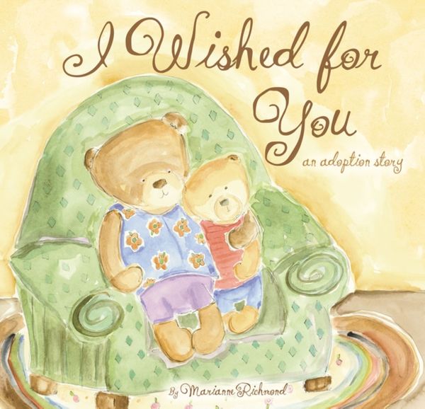 Cover Art for 9781934082065, I Wished for You by Marianne Richmond