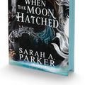 Cover Art for 9780063415843, When the Moon Hatched by Sarah A. Parker