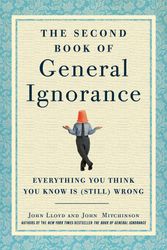 Cover Art for 9780307951748, The Second Book of General Ignorance by John Lloyd