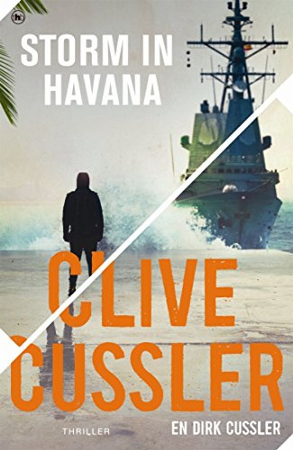 Cover Art for B00UPMHC1I, Storm in Havana: een Dirk Pitt avontuur (Dirk Pitt-avonturen Book 16) (Dutch Edition) by Clive Cussler