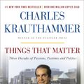 Cover Art for 9780385349192, Things That Matter by Charles Krauthammer