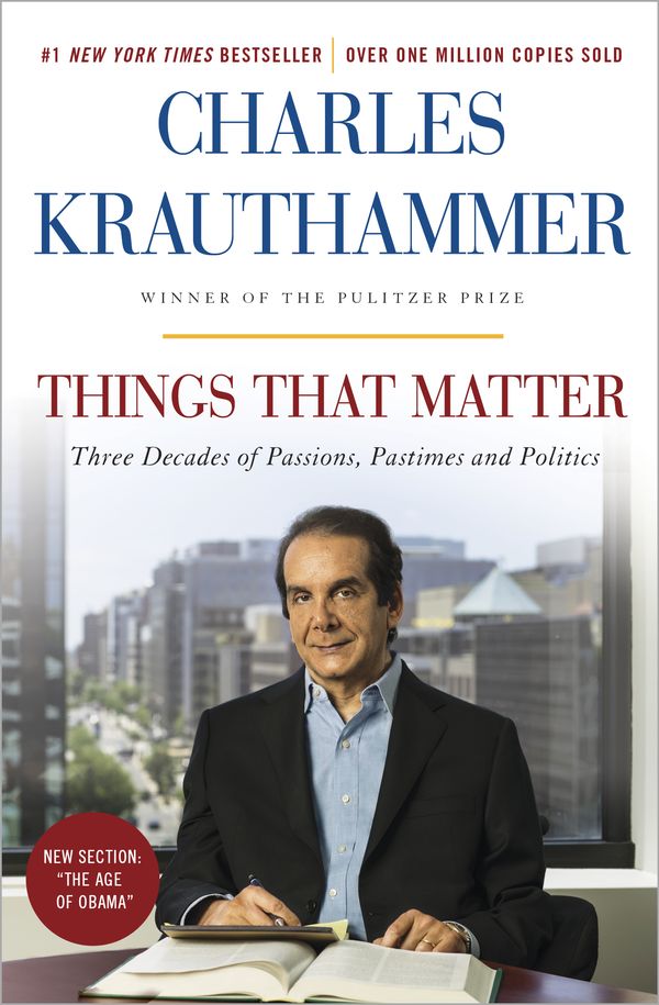 Cover Art for 9780385349192, Things That Matter by Charles Krauthammer