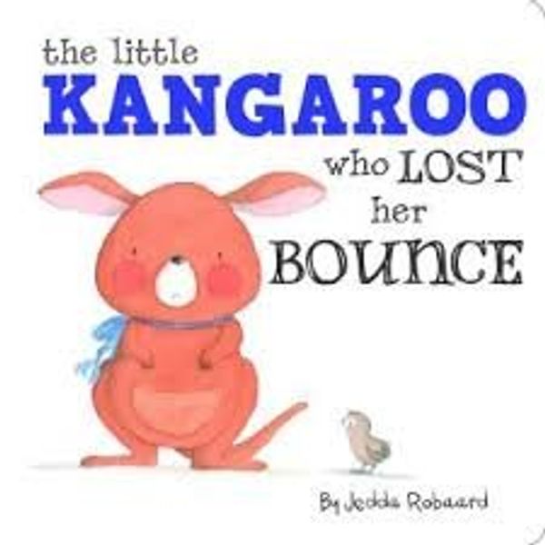 Cover Art for 9781760400798, The Little Kangaroo Who Lost Her Bounce by Jedda Robaard