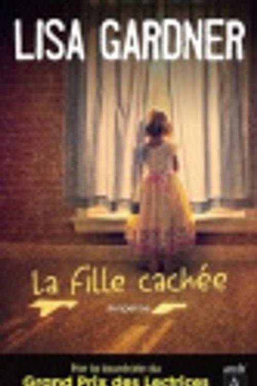 Cover Art for 9782352873594, La Fille Cachee [French] by Lisa Gardner