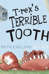 Cover Art for 9780864619556, T-rex's Terrible Tooth by Kathryn England