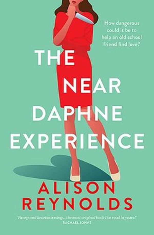 Cover Art for 9781922711762, The Near Daphne Experience by Alison Reynolds