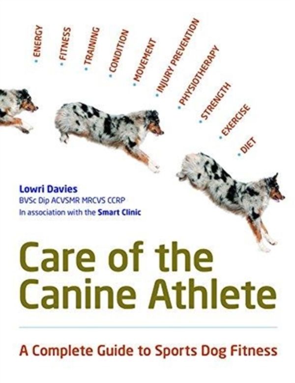 Cover Art for 9781910488492, Care of the Canine Athlete by Lowri Davies