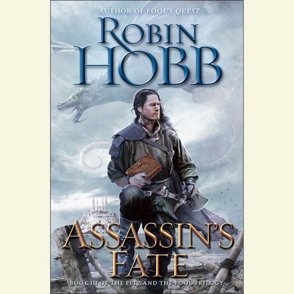 Cover Art for 9781101912812, Assassin's Fate by Robin Hobb
