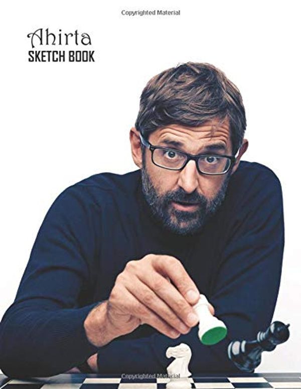 Cover Art for 9781086997071, Sketch Book: Louis Theroux Sketchbook 129 pages, Sketching, Drawing and Creative Doodling Notebook to Draw and Journal 8.5 x 11 in large (21.59 x 27.94 cm) by Ahirta
