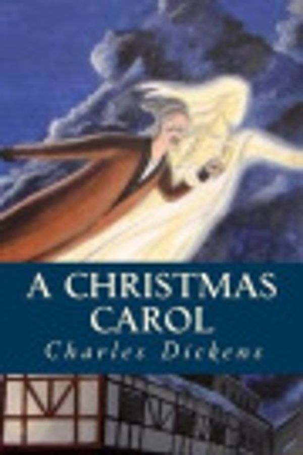 Cover Art for 9781540810229, A Christmas Carol by Charles Dickens