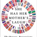 Cover Art for 9781101984604, She Has Her Mother’s Laugh by Carl Zimmer