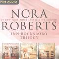 Cover Art for 9781522610359, Nora Roberts - Inn Boonsboro Trilogy: The Next Always, the Last Boyfriend, the Perfect Hope by Nora Roberts