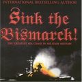 Cover Art for 9781596870673, Sink the Bismarck!: John Gresham Military Library Selection by C. S. Forester