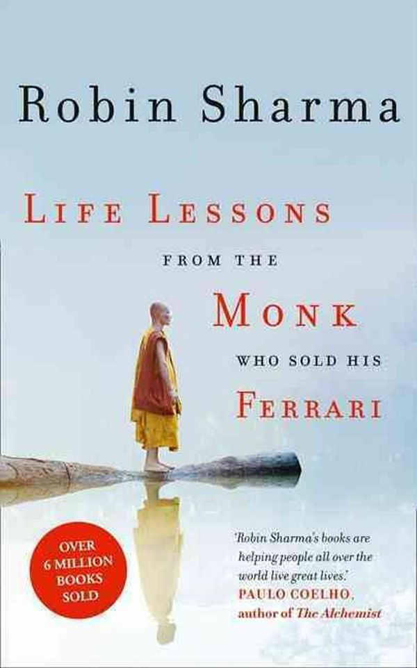 Cover Art for 9780007549603, Life Lessons from the Monk Who Sold His Ferrari by Robin Sharma