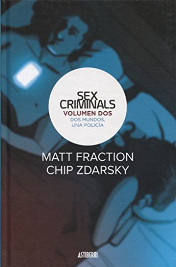 Cover Art for 9788416880461, Sex criminals 2, Dos mundos, una policía by Matt Fraction, Chip Zdarsky