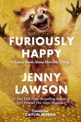 Cover Art for 9781447238348, Furiously Happy by Jenny Lawson