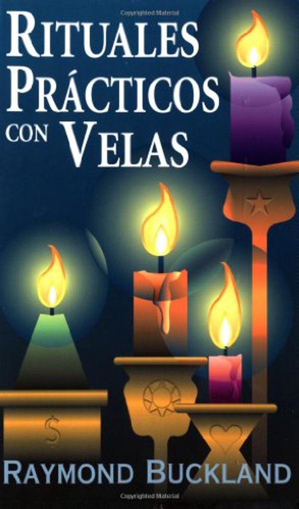 Cover Art for 9781567180961, Rituales Practicos Con Velas by Raymond Buckland
