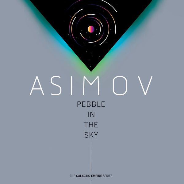 Cover Art for 9780593345962, Pebble in the Sky by Isaac Asimov