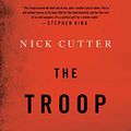 Cover Art for 9781476767376, The Troop by Nick Cutter