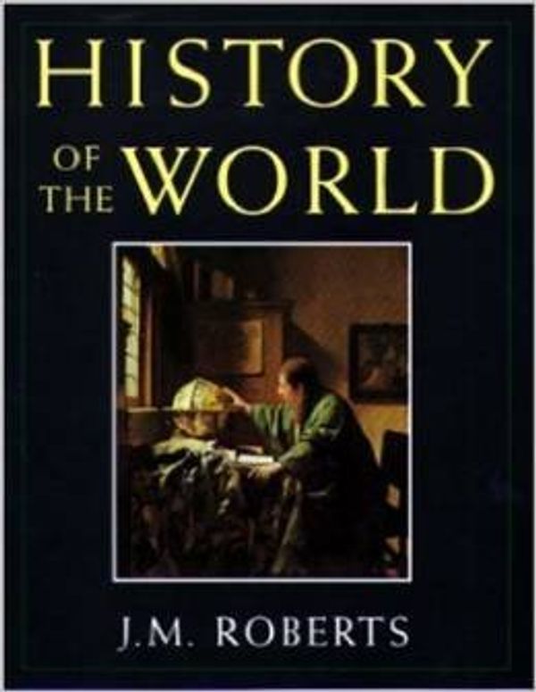 Cover Art for 9780394315348, History of the world by J. M Roberts