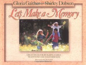 Cover Art for 9780849935176, Let's Make a Memory by Gloria Gaither