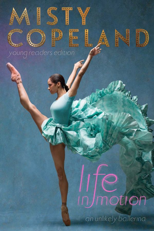 Cover Art for 9781481479790, Life in MotionAn Unlikely Ballerina Young Readers Edition by Misty Copeland