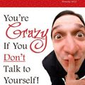 Cover Art for 9780615209708, You're Crazy If You Don't Talk To Yourself! (Life is the power of the tounge.,) by Steve Backlund