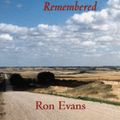 Cover Art for 9781459712928, Coming Home: Saskatchewan Remembered by Ron Evans