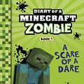 Cover Art for B00T505AX8, Minecraft Books: Diary of a Minecraft Zombie Book 1: A Scare of a Dare (An Unofficial Minecraft Book) by Zack Zombie