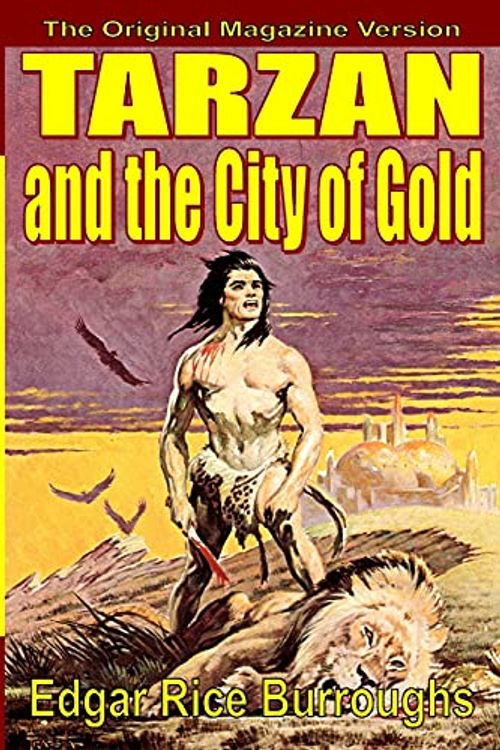 Cover Art for 9781947964938, Tarzan and the City of Gold by Edgar Rice Burroughs