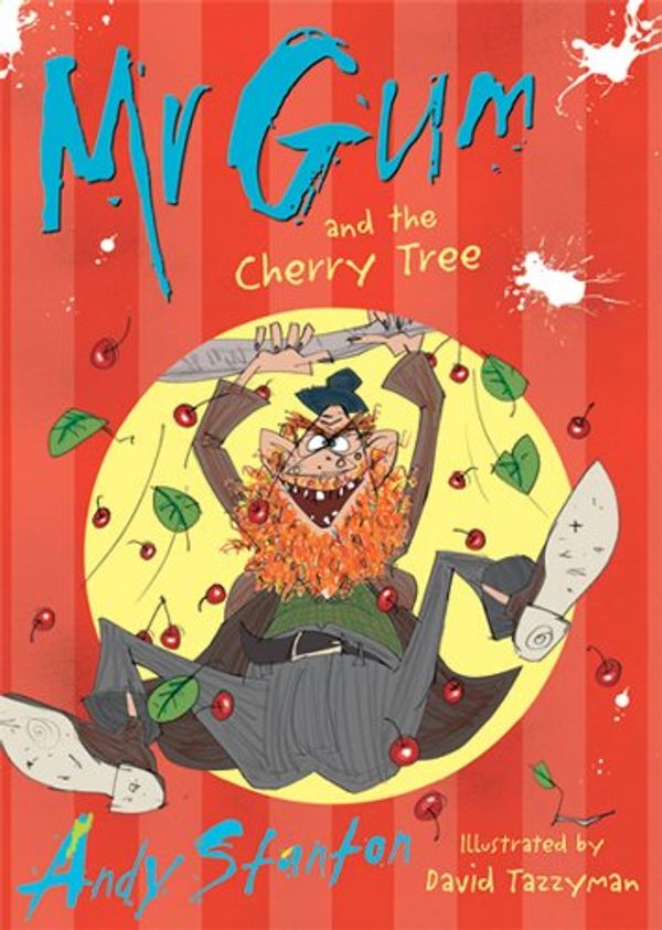 Cover Art for 9781405252188, Mr Gum and the Cherry Tree by Andy Stanton