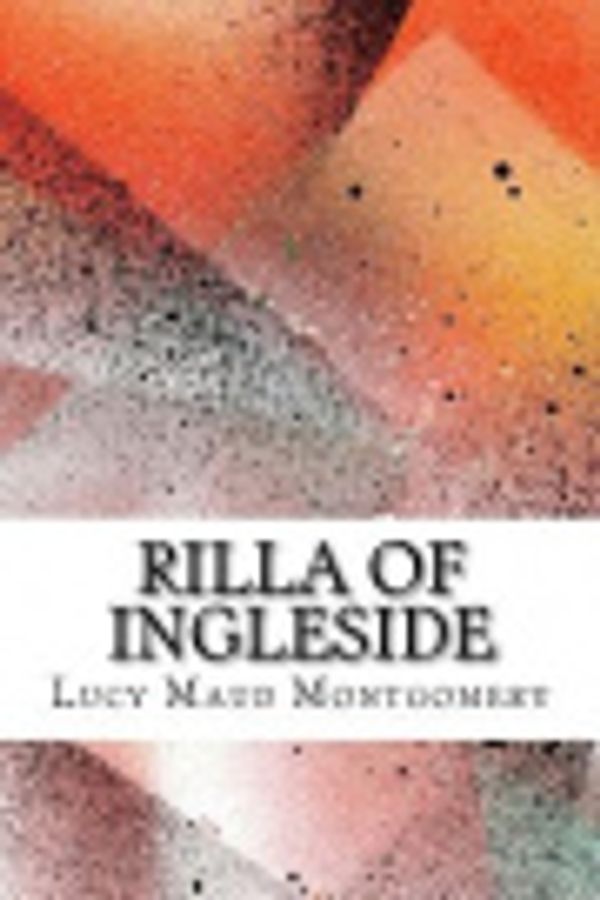 Cover Art for 9781983587085, Rilla of Ingleside by Lucy Maud Montgomery