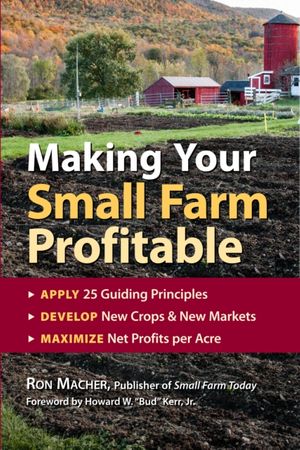Cover Art for 9781580171618, Making Your Small Farm Profitable by Ron Macher